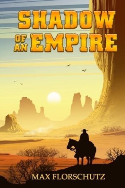 Cover for Max Florschutz · Shadow of an Empire (Paperback Book) (2018)