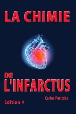 Cover for Carlos L Partidas · La Chimie de l'Infarctus (Paperback Book) (2020)