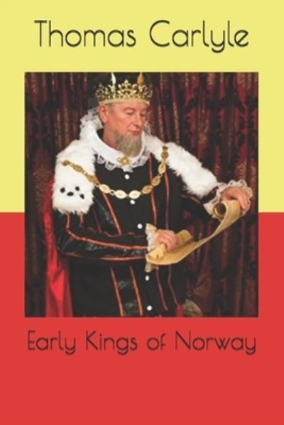 Cover for Thomas Carlyle · Early Kings of Norway (Pocketbok) (2021)