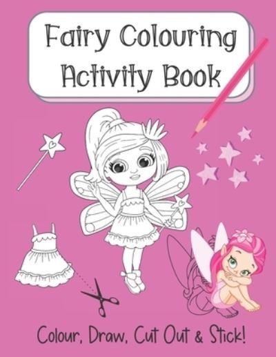 Cover for I Believe in Print Designs · Fairy Colouring Activity Book (Paperback Bog) (2020)