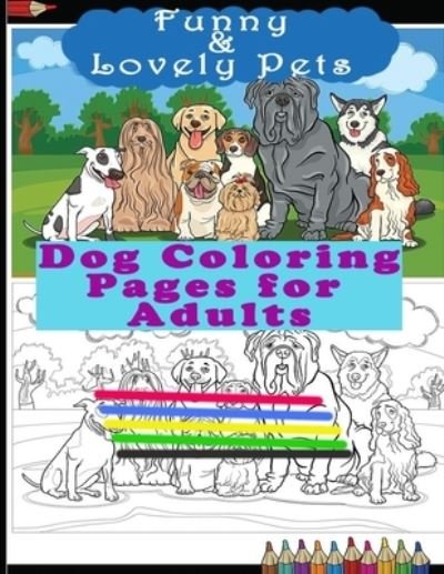 Cover for Unique_books Publication · Funny &amp; Lovely Pets- Dog Coloring Pages for Adults (Paperback Book) (2020)
