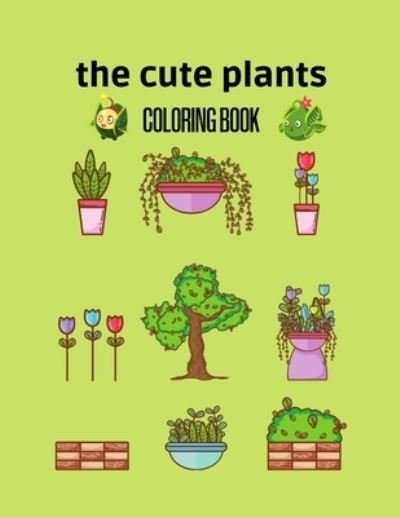 Cover for Agons Ntgmi · The cute plants (Paperback Bog) (2020)