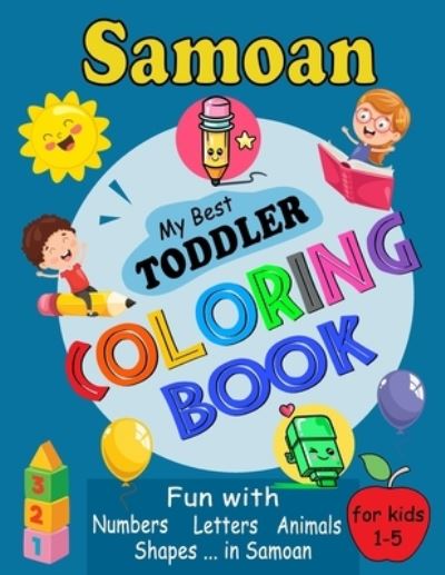 Cover for Saving99 Publishing · Samoan My Best Toddler Coloring Book (Paperback Book) (2021)