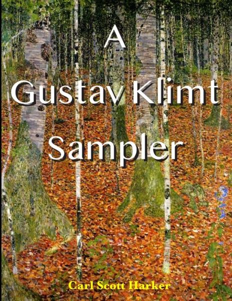 Cover for Carl Scott Harker · A Gustav Klimt Sampler (Paperback Book) (2020)