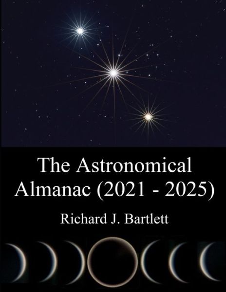 Cover for Richard J Bartlett · The Astronomical Almanac (2021 - 2025) (Paperback Book) (2020)