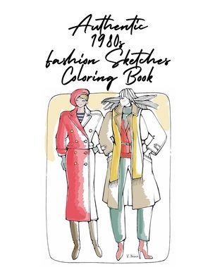 Authentic 1980s Fashion Sketches Coloring Book - Style Maven Studio - Kirjat - Independently Published - 9798647292667 - keskiviikko 20. toukokuuta 2020