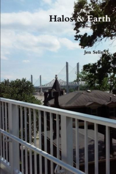 Cover for Jen Selinsky · Halos &amp; Earth (Taschenbuch) (2020)