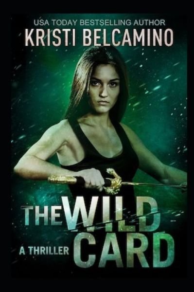 Cover for Kristi Belcamino · The Wild Card (Paperback Book) (2020)