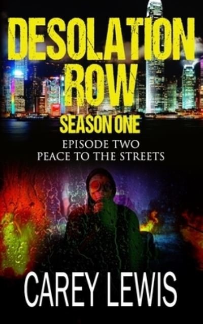 Peace To The Streets - Carey Lewis - Livres - Independently Published - 9798693323667 - 26 octobre 2020