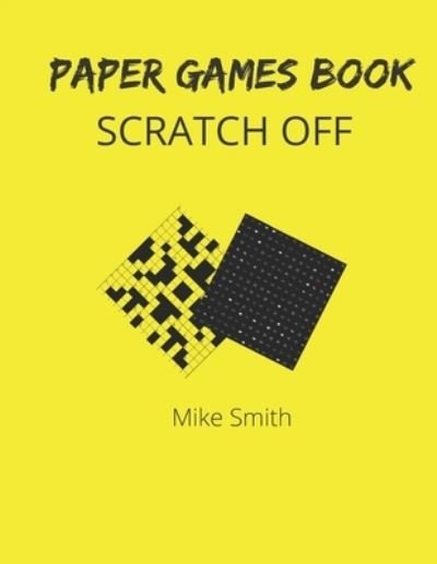 Paper Games Book Scratch Off - Mike Smith - Bøker - Independently Published - 9798709039667 - 13. februar 2021