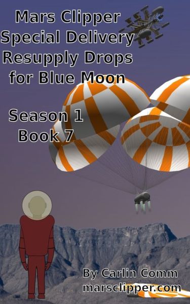 Cover for Carlin Comm · Mars Clipper - Special Delivery Resupply Drops for Blue Moon (Paperback Book) (2021)