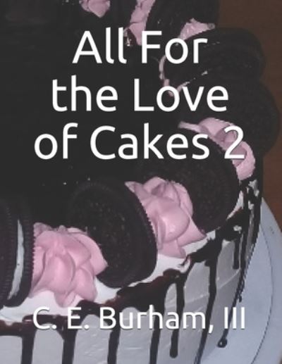 Cover for C E Burham · All For the Love of Cakes 2 (Paperback Book) (2021)