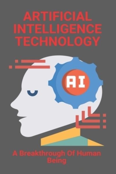 Cover for Laurice Grigsby · Artificial Intelligence Technology (Taschenbuch) (2021)