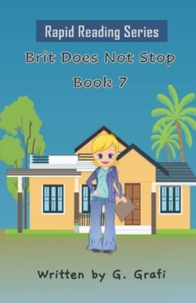 Brit Does Not Stop - G Grafi - Books - Independently Published - 9798733913667 - April 6, 2021