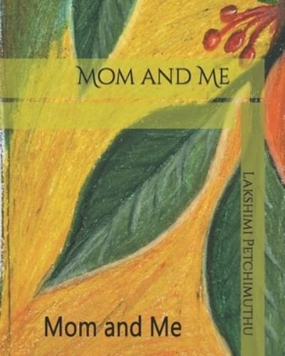 Cover for Muthumari Petchimuthu · Mom and Me (Paperback Bog) (2021)