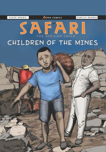 Cover for Black Adanis · Safari the African Child: Children of the Mines - Safari the African Child (Paperback Bog) (2021)