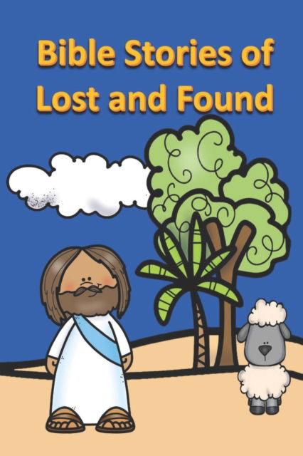 Cover for Rich Linville · Bible Stories of Lost and Found - Bible for Children (Pocketbok) (2022)