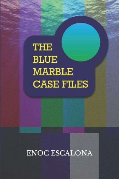 Cover for Enoc Elias Escalona Delgado · The Blue Marble Case Files - Gladius (Paperback Bog) (2022)
