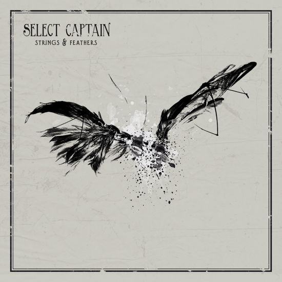 Select Captain · Strings & Feathers (CD) (2016)