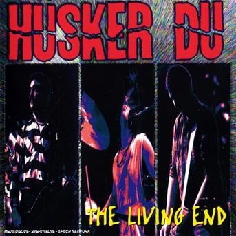 Cover for Husker Du · The Living End (CD) (2008)