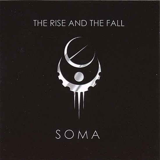 Cover for Soma · Rise &amp; the Fall (CD) (2006)