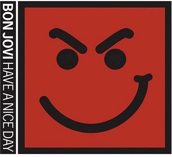 Bon Jovi-have a Nice Day - Bon Jovi - Musik - Island Records - 0602498849668 - 
