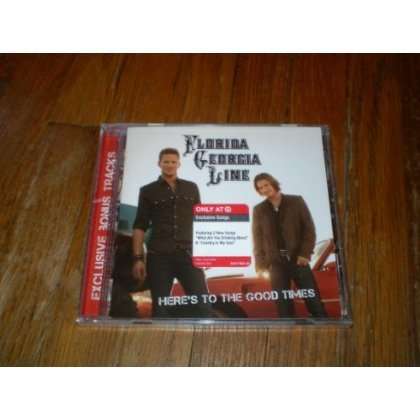 Cover for Florida Georgia Line · Here's to the Good Times (CD) (2012)