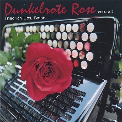 Dark-red Rose Encore 2 - Friedrich Lips - Music - CDB - 0634479122668 - June 14, 2005