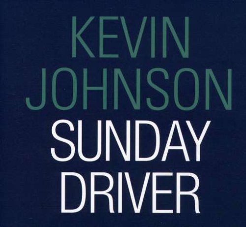 Sunday Driver - Kevin Johnson - Música - CDB - 0634479218668 - 2 de dezembro de 2005