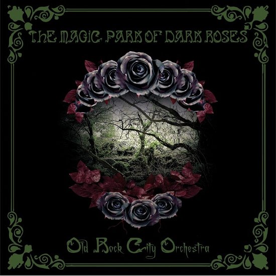 Cover for Old Rock City Orchestra · Magic Park of Dark Roses (CD) (2018)