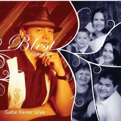 Cover for Gabe Xavier Silva · Blest Familia (CD) (2011)