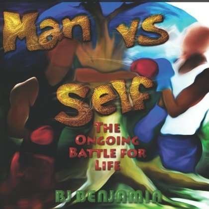Cover for Bj Benjamin · Man vs. Self (CD) (2012)