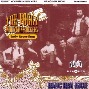 Cover for Foggy Mountain Rockers · Hang Him High (CD) (1998)