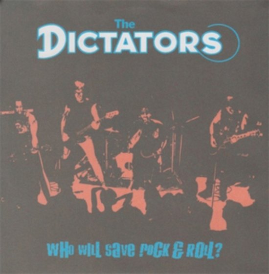 Cover for Dictators · Who Will Save Rock &amp; Roll? (LP) (2018)