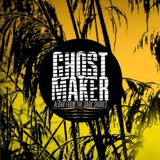 Aloha From The Dark Sores - Ghostmaker - Music - KNOCKOUT - 4250029246668 - February 16, 2018