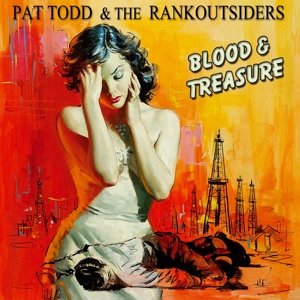 Cover for Todd, Pat &amp; The Rank Outsiders · Blood &amp; Treasure (LP) (2019)