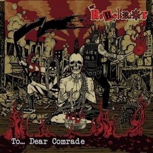 Cover for The Rebel Riot · To..dear Comrade (LP) (2024)