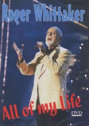 All of My Life - Roger Whittaker - Film -  - 4260053475668 - 6. april 2012