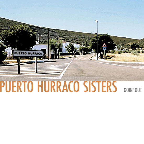 Goin' Out - Puerto Hurraco Sisters - Muzyka - ROOKIE - 4260108238668 - 6 lipca 2017