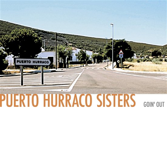 Cover for Puerto Hurraco Sisters · Goin' Out (CD) (2017)