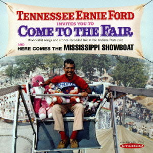 Cover for Tennessee Ernie Ford · Invites You to Come to the Fair / Here Comes the Mississippi Showboat (CD) [Japan Import edition] (2015)