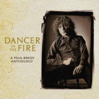 Cover for Paul Brady · Dancer in the Fire-a Paul Brady Anthology- (CD) [Japan Import edition] (2013)