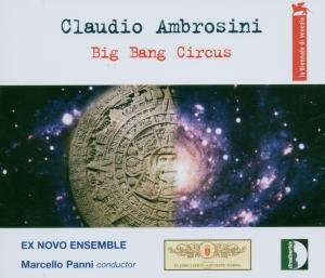 Big Bang Circus - Ambrosini / Ex Novo Ens / Panni - Musik - DAN - 8011570336668 - 1. oktober 2004