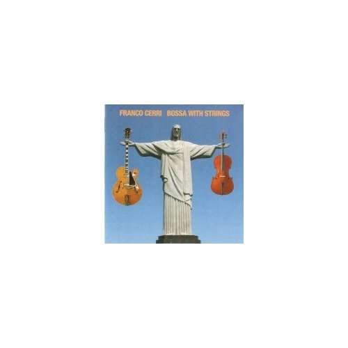 Bossa with Strings - Franco Cerri - Musikk - BLUE SERGE - 8015948302668 - 