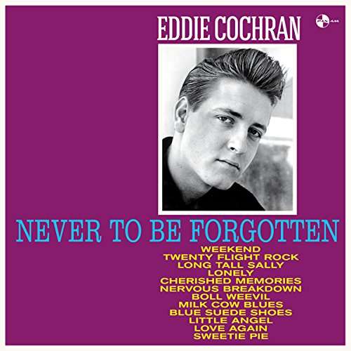 Never To Be Forgotten - Eddie Cochran - Musique - PAN AM RECORDS - 8436563180668 - 10 février 2017