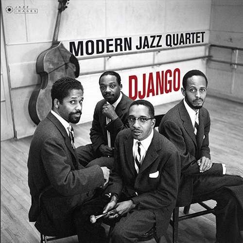Django - Modern Jazz Quartet - Muziek - JAZZ IMAGES (WILLIAM CLAXTON SERIES) - 8436569191668 - 1 september 2018