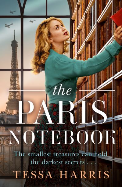 The Paris Notebook - Tessa Harris - Books - HarperCollins Publishers - 9780008567668 - July 4, 2023