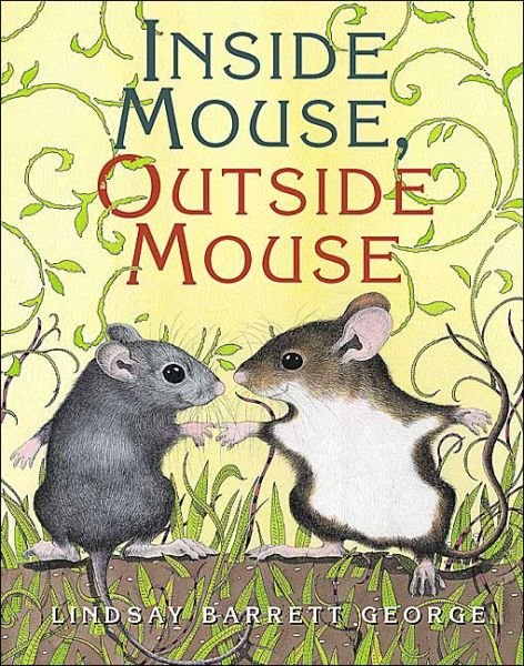 Cover for Lindsay Barrett George · Inside Mouse, Outside Mouse (Hardcover Book) (2004)