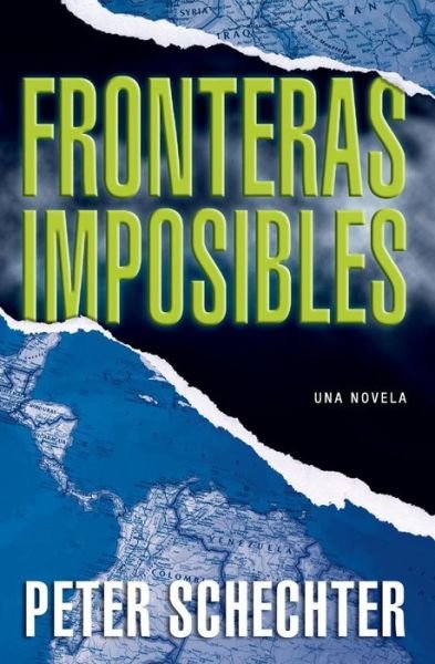 Cover for Peter Schechter · Fronteras Imposibles: Una Novela (Pocketbok) (2007)