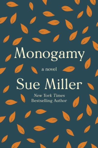 Cover for Sue Miller · Monogamy: A Novel (Paperback Bog) (2021)
